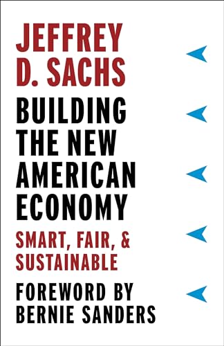 Building the New American Economy: Smart, Fair, and Sustainable von Columbia University Press
